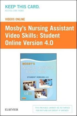 Seller image for Mosby's Nursing Assistant Video Skills: Student Online Version 4.0 (Access Code) by Mosby [Printed Access Code ] for sale by booksXpress