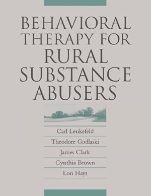 Seller image for Behavioral Therapy for Rural Substance Abusers by Leukefeld, Carl, Brown, Cynthia, Clark, James, Godlaski, Theodore [Paperback ] for sale by booksXpress