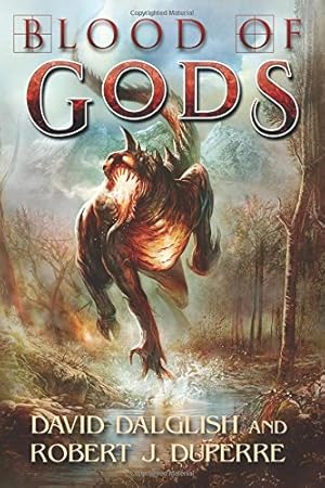 Imagen del vendedor de Blood of Gods (The Breaking World) by Dalglish, David, Duperre, Robert J. [Paperback ] a la venta por booksXpress