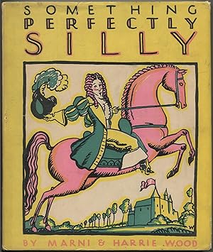 Seller image for Something Perfectly Silly for sale by Between the Covers-Rare Books, Inc. ABAA