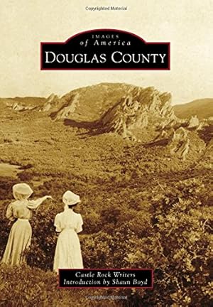 Seller image for Douglas County (Images of America) by Writers, Castle Rock [Paperback ] for sale by booksXpress