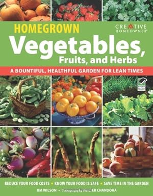 Immagine del venditore per Homegrown Vegetables, Fruits & Herbs: A Bountiful, Healthful Garden for Lean Times (Gardening) by Wilson, Jim W., Gardening, How-To, Vegetable [Paperback ] venduto da booksXpress