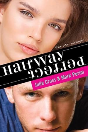 Imagen del vendedor de Halfway Perfect by Cross, Julie, Perini, Mark [Paperback ] a la venta por booksXpress