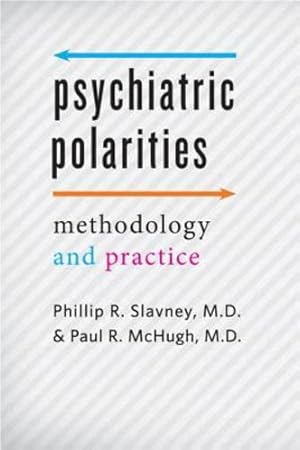 Bild des Verkufers fr Psychiatric Polarities: Methodology and Practice by Slavney MD, Phillip R., McHugh MD, Paul R. [Paperback ] zum Verkauf von booksXpress