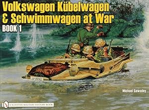 Seller image for German Trucks & Cars in WWII Vol.II: VW At War Book I Kübelwagen/Schwimmwagen by Michael Sawodny [Paperback ] for sale by booksXpress