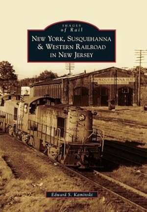 Seller image for New York, Susquehanna & Western Railroad in New Jersey (Images of Rail) by Kaminski, Edward S. [Paperback ] for sale by booksXpress