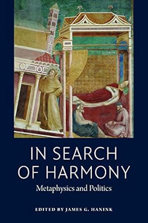Immagine del venditore per In Search of Harmony: Metaphysics and Politics (American Martain Association) [Paperback ] venduto da booksXpress