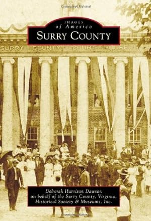Seller image for Surry County (Images of America) by Dawson, Deborah Harrison, Surry County Virginia Historical Society and Museums Inc. [Paperback ] for sale by booksXpress