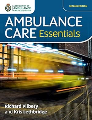 Imagen del vendedor de Ambulance Care Essentials by Pilbery, Richard, Lethbridge, Kris [Paperback ] a la venta por booksXpress