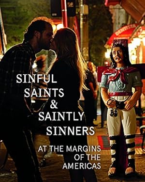 Bild des Verkufers fr Sinful Saints and Saintly Sinners at the Margins of the Americas [Paperback ] zum Verkauf von booksXpress