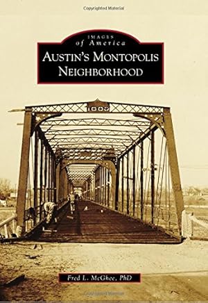 Immagine del venditore per Austin's Montopolis Neighborhood (Images of America) by McGhee PhD, Fred L. [Paperback ] venduto da booksXpress