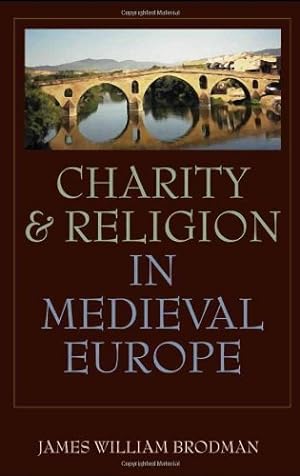 Seller image for Charity and Religion in Medieval Europe by Brodman, James [Hardcover ] for sale by booksXpress