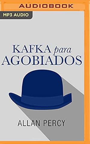 Imagen del vendedor de Kafka para agobiados (Narraci ³n en Castellano): 99 p ­ldoras inspiradoras para aliviar las crisis cotidianas by Percy, Allan [Audio CD ] a la venta por booksXpress