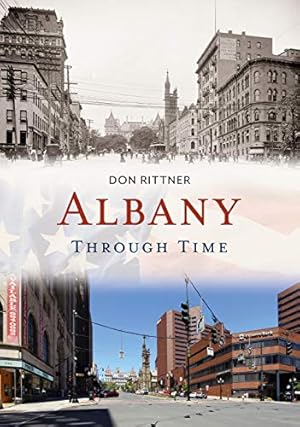 Seller image for Albany Through Time (America Through Time) by Rittner, Don [Paperback ] for sale by booksXpress