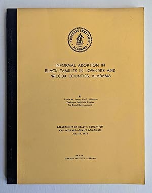 INFORMAL ADOPTION in BLACK FAMILIES in LOWNDES and WILCOX COUNTIES, ALABAMA 1975