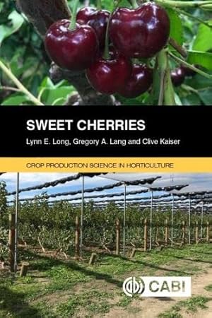 Seller image for Sweet Cherries (Agriculture) by Long, Lynn, Lang, Gregory, Kaiser, Clive [Paperback ] for sale by booksXpress