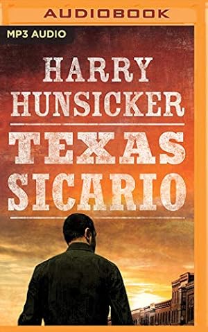 Seller image for Texas Sicario (Arlo Baines) by Hunsicker, Harry [MP3 CD ] for sale by booksXpress