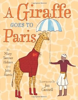 Seller image for A Giraffe Goes to Paris by Holmes, Mary Tavener, Harris, John [Hardcover ] for sale by booksXpress