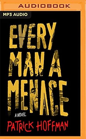 Seller image for Every Man a Menace by Hoffman, Patrick [MP3 CD ] for sale by booksXpress