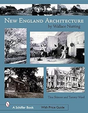 Immagine del venditore per New England's Architecture (Schiffer Book) by Nutting, Wallace [Paperback ] venduto da booksXpress