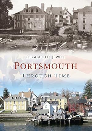 Seller image for Portsmouth Through Time (America Through Time) by Jewell, Elizabeth C. [Paperback ] for sale by booksXpress