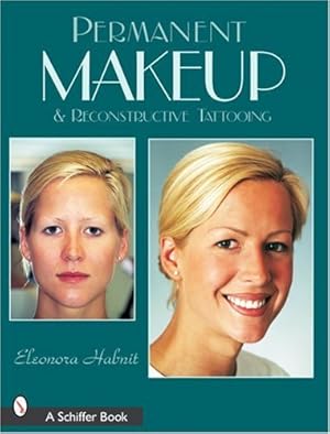 Image du vendeur pour Permanent Makeup and Reconstructive Tattooing by Eleonora Habnit [Paperback ] mis en vente par booksXpress