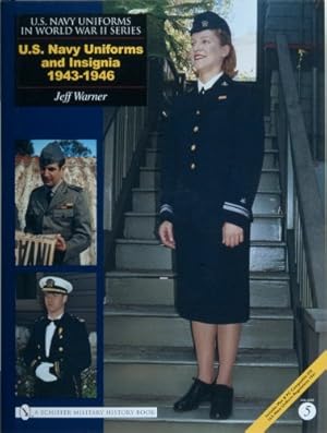 Imagen del vendedor de U.S. Navy Uniforms and Insignia 1943-1946 (U.S. Navy Uniforms in World War II Series) by Warner, Jeff [Hardcover ] a la venta por booksXpress