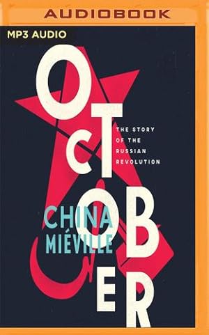 Seller image for October: The Story of the Russian Revolution by Mieville, China [MP3 CD ] for sale by booksXpress