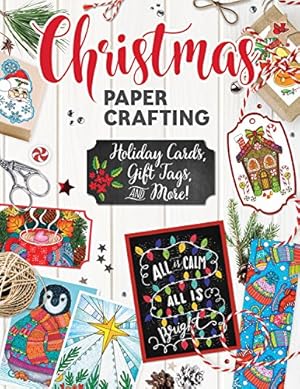 Imagen del vendedor de Christmas Papercrafting: Holiday Cards, Gift Tags, and More! (Design Originals) [Soft Cover ] a la venta por booksXpress