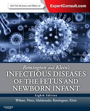 Imagen del vendedor de Remington and Klein's Infectious Diseases of the Fetus and Newborn Infant by Wilson MD, Christopher B., Nizet MD, Victor, Maldonado MD, Yvonne, Remington MD, Jack S., Klein MD, Jerome O. [Hardcover ] a la venta por booksXpress