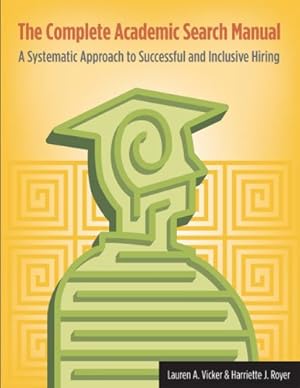 Bild des Verkufers fr The Complete Academic Search Manual: A Systematic Approach to Successful and Inclusive Hiring [Soft Cover ] zum Verkauf von booksXpress