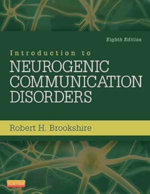 Seller image for Introduction to Neurogenic Communication Disorders by Brookshire PhD CCC/SP, Robert H., McNeil PhD CCC-SLP BC-NCD, Malcolm R. [Paperback ] for sale by booksXpress