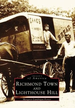 Seller image for Richmond Town and Lighthouse Hill (Images of America) by Lundrigan Ferrer, Margaret [Paperback ] for sale by booksXpress