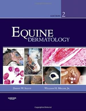 Bild des Verkufers fr Equine Dermatology by Scott DVM DACVD, Danny W., Miller Jr. VMD DACVD, William H. [Hardcover ] zum Verkauf von booksXpress