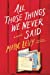 Seller image for All Those Things We Never Said (US Edition) [Soft Cover ] for sale by booksXpress
