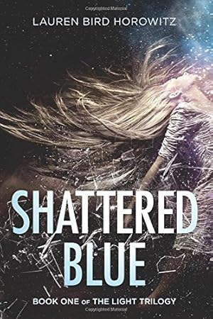 Seller image for Shattered Blue (The Light Trilogy) [Soft Cover ] for sale by booksXpress