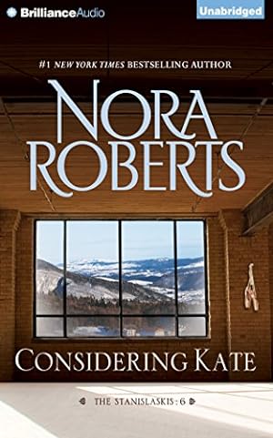 Seller image for Considering Kate (The Stanislaskis) by Roberts, Nora [Audio CD ] for sale by booksXpress