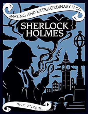 Seller image for Sherlock Holmes (Amazing and Extraordinary Facts) by Nick Utechin [Hardcover ] for sale by booksXpress