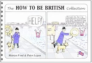 Seller image for The How to Be British Collection by Ford, Martyn Alexander, Legon, Peter Christopher [Spiral-bound ] for sale by booksXpress