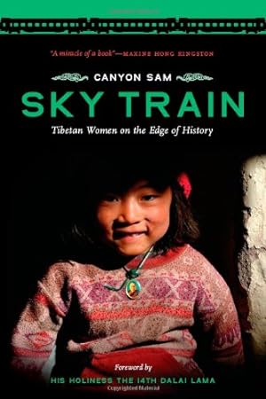 Seller image for Sky Train: Tibetan Women on the Edge of History by Sam, Canyon [Paperback ] for sale by booksXpress