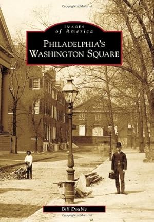 Seller image for Philadelphia's Washington Square (Images of America) by Double, Bill [Paperback ] for sale by booksXpress