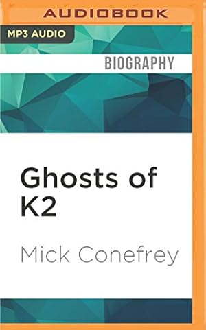 Seller image for Ghosts of K2 by Conefrey, Mick [MP3 CD ] for sale by booksXpress