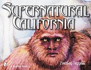 Seller image for Supernatural California (Schiffer Book) by Dennett, Preston [Paperback ] for sale by booksXpress