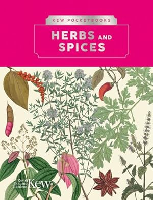 Seller image for Kew Pocketbooks: Herbs and Spices by Royal Botanic Gardens Kew [Hardcover ] for sale by booksXpress