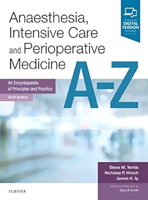 Seller image for Anaesthesia, Intensive Care and Perioperative Medicine A-Z: An Encyclopaedia of Principles and Practice (FRCA Study Guides) by Yentis BSc MBBS FRCA MD MA, Steve, Hirsch MBBS FRCA FRCP FFICM, Nicholas P., Ip BSc MBBS FRCA, James [Paperback ] for sale by booksXpress