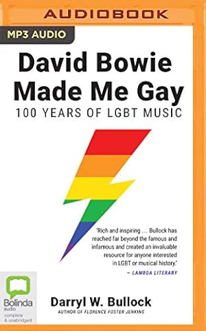Seller image for David Bowie Made Me Gay: 100 Years of LGBT Music by Bullock, Darryl W. [Audio CD ] for sale by booksXpress