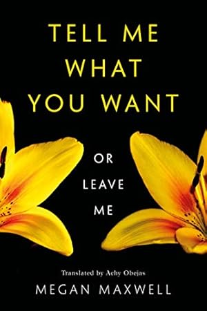 Seller image for Tell Me What You Wantâ"Or Leave Me by Maxwell, Megan [Paperback ] for sale by booksXpress