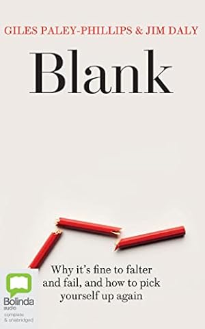 Imagen del vendedor de Blank: Why It's Fine to Falter and Fail, and How to Pick Yourself Up Again by Paley-Phillips, Giles, Daly, Jim [Audio CD ] a la venta por booksXpress