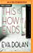 Seller image for This Is How It Ends [No Binding ] for sale by booksXpress