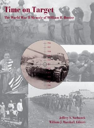 Seller image for Time on Target: The World War II Memoir of William R. Buster by Buster, William R. [Hardcover ] for sale by booksXpress